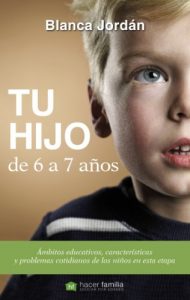 Descargar Tu hijo de 6 a 7 años: 25 (Hacer familia) pdf, epub, ebook
