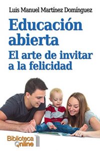 Descargar Educación Abierta. El arte de invitar a la felicidad pdf, epub, ebook