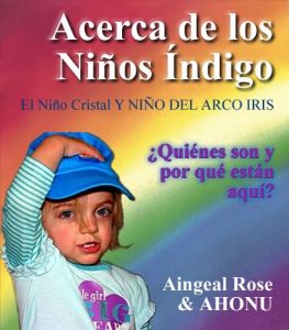 Descargar Acerca de los Niños Índigo,  El Niño Cristal Y NIÑO DEL ARCO IRIS pdf, epub, ebook