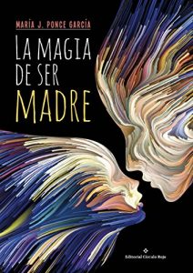 Descargar LA MAGIA DE SER MADRE pdf, epub, ebook