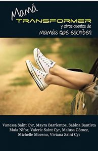 Descargar Mama Transformer y otros cuentos de mamas que escriben pdf, epub, ebook