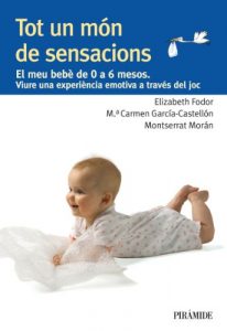 Descargar Tot un món de sensacions (Guías Para Padres Y Madres) pdf, epub, ebook