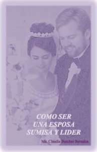 Descargar Como ser una esposa sumisa y líder (Mujeres Ejemplares nº 1) pdf, epub, ebook