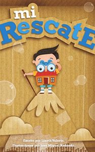 Descargar Libro Mi Rescate: Aprendiendo a reconocernos, buscarnos y rescatarnos. pdf, epub, ebook