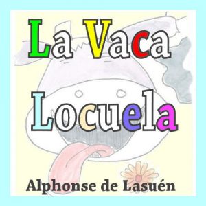Descargar La Vaca Locuela (Cuento Infantil con Rimas de 0 a 6 años) (Libros ilustrados para niños) pdf, epub, ebook