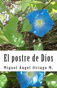 Descargar El postre de Dios pdf, epub, ebook