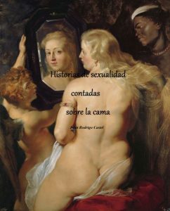Descargar Historias de sexualidad contadas sobre la cama I (5 nº 1) pdf, epub, ebook