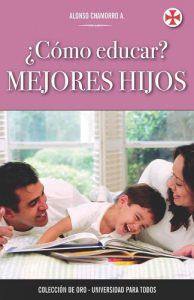 Descargar COMO EDUCAR A LOS HIJOS (Lectura Fácil: Universidad para Todos nº 4) pdf, epub, ebook