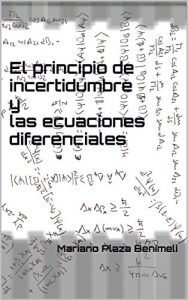 Descargar El principio de incertidumbre y las ecuaciones diferenciales pdf, epub, ebook