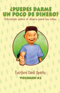 Descargar Puedes Darme Un Poco De Dinero?  (Vol. 2) (Educacion Sobre El Dinero Para Los Ninos) pdf, epub, ebook
