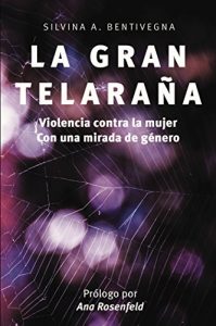 Descargar La Gran Telaraña: Violencia contra la mujer con una mirada de género pdf, epub, ebook