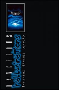Descargar DANGEROUS HALLUCINATIONS pdf, epub, ebook
