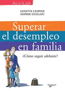Descargar Superar el desempleo en familia pdf, epub, ebook