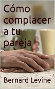 Descargar Cómo complacer a tu pareja pdf, epub, ebook