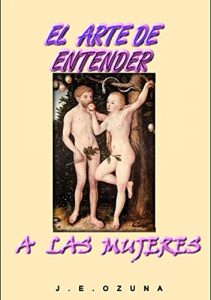 Descargar EL ARTE DE ENTENDER A LAS MUJERES pdf, epub, ebook