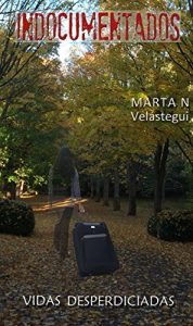 Descargar INDOCUMENTADOS Vidas Desperdiciadas pdf, epub, ebook