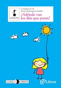Descargar ¿Adónde van los días que pasan? pdf, epub, ebook