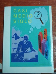 Descargar Casi Medio Siglo: Enriquece tus relaciones interpersonales pdf, epub, ebook