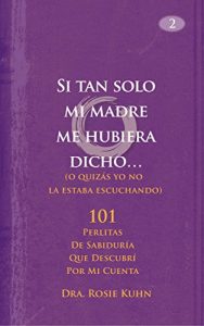 Descargar Si tan solo mi madre me hubiera dicho… pdf, epub, ebook