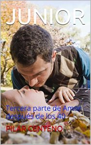 Descargar JUNIOR: Tercera parte de Amor después de los 40 pdf, epub, ebook