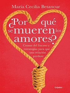 Descargar ¿Por qué se mueren los amores? pdf, epub, ebook