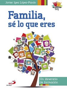Descargar Familia, sé lo que eres (Familia hoy) pdf, epub, ebook