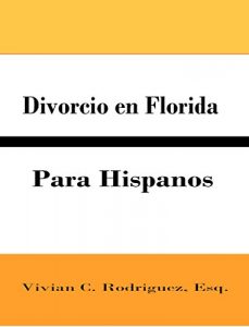 Descargar Divorcio en Florida: Para Hispanos pdf, epub, ebook