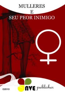 Descargar Mulleres e Seu Peor Inimigo (Galician Edition) pdf, epub, ebook