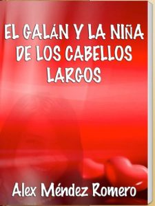 Descargar El galán y la niña de los cabellos largos pdf, epub, ebook