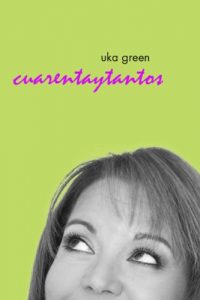 Descargar Uka Green / Cuarentaytantos pdf, epub, ebook