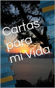 Descargar Cartas para mi Vida (Libros para mi vida nº 1) pdf, epub, ebook