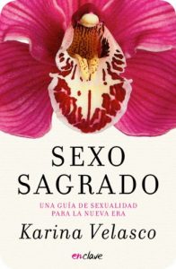 Descargar Sexo sagrado: Una guía de sexualidad para la nueva era pdf, epub, ebook