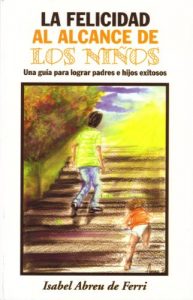 Descargar La Felicidad Al Alcance de Los Niños pdf, epub, ebook