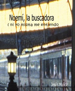 Descargar Noemi la buscadora ( Ni yó misma, me entiendo ) pdf, epub, ebook