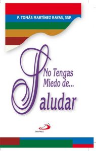 Descargar No tengas miedo de saludar pdf, epub, ebook