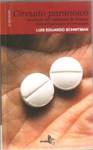 Descargar Ciruito paranoico – La causa del consumo de drogas – Nuevas bases para la prevención pdf, epub, ebook
