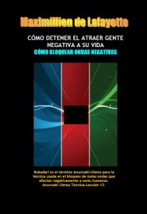 Descargar CÓMO DETENER EL ATRAER GENTE NEGATIVA A SU VIDA.  CÓMO BLOQUEAR ONDAS NEGATIVAS. pdf, epub, ebook