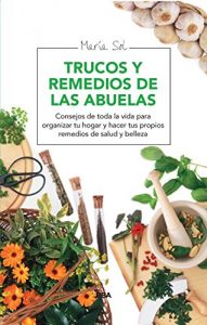 Descargar Trucos y remedios de las abuelas (INTEGRAL) pdf, epub, ebook