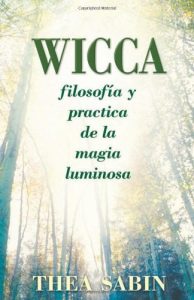 Descargar Wicca, filosofía y práctica de la magia luminosa (Spanish for Beginners Series) pdf, epub, ebook
