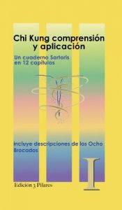 Descargar Chi Kung Comprension y aplicacion: incluye descripciones de los 8 Brocados (Tres Pilares nº 1) pdf, epub, ebook