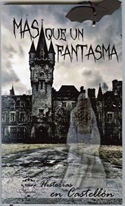 Descargar Más que un fantasma: Historias reales de nuestros abuelos pdf, epub, ebook