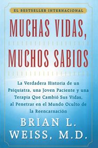 Descargar Muchas Vidas, Muchos Sabios (Many Lives, Many Masters): (Many Lives, Many Masters) pdf, epub, ebook