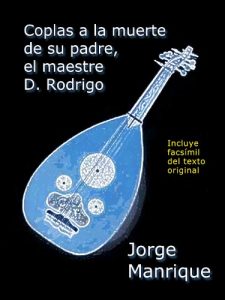 Descargar Coplas a la muerte de su padre, el maestre D. Rodrigo (ed. facsímil) pdf, epub, ebook