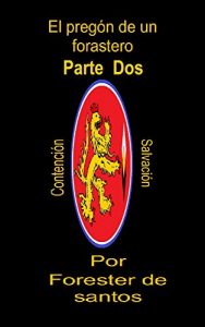 Descargar El pregón de un forastero: Parte Dos pdf, epub, ebook