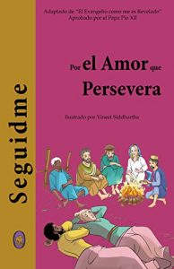 Descargar Por el Amor que Persevera (Seguidme nº 3) pdf, epub, ebook