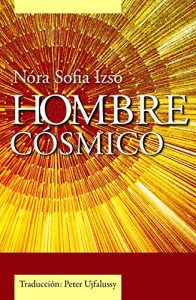 Descargar Hombre Cósmico: Título del original húngaro: “Kozmolélektan” pdf, epub, ebook
