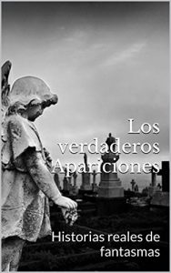 Descargar Los verdaderos Apariciones: Historias reales de fantasmas pdf, epub, ebook