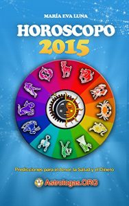 Descargar Horóscopo 2015: Predicciones para el Amor, la Salud y el Dinero pdf, epub, ebook