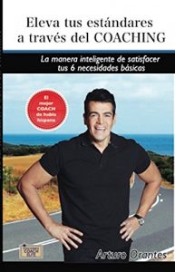 Descargar ELEVA TUS ESTANDARES A TRAVES DEL COACHING: La manera inteligente de satisfacer las necesidades humanas pdf, epub, ebook