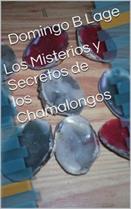 Descargar Los Misterios y Secretos de los Chamalongos pdf, epub, ebook